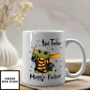 Not Today Muggle F Baby Yoda Mug