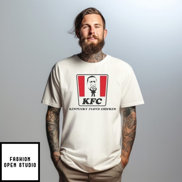 Official George Floyd Kfc Kentucky Floyd Chicken T-Shirt