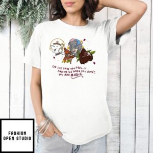 On The Day You Feel It And In The Ones You Don’T You Are Magic Animal T-Shirt