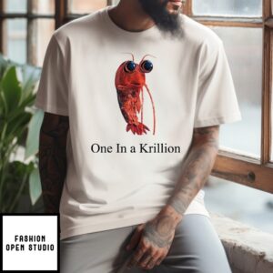 One In A Krillion T-Shirt