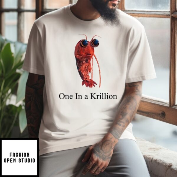 One In A Krillion T-Shirt