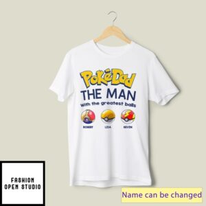 Personalized Pokedad The Man With The Greatest Balls T-Shirt