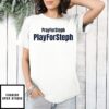 Pray For Steph T-Shirt