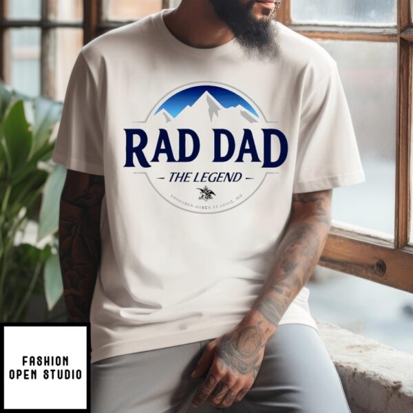 Rad Dad The Legend Busch Light Fathers Day Beer T-Shirt