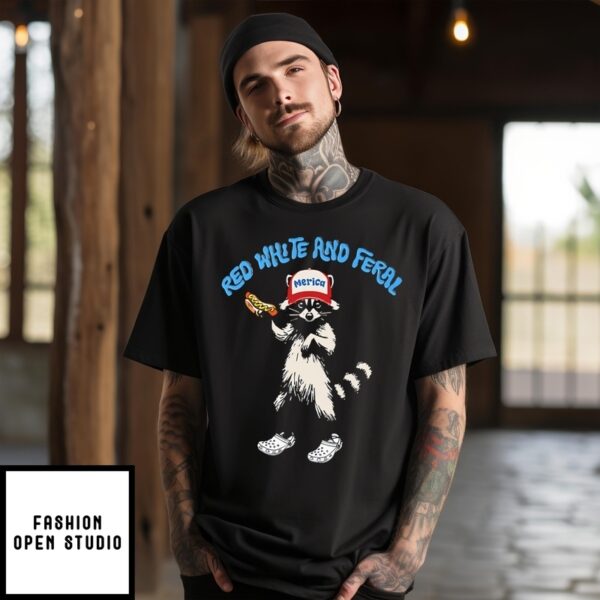 Red White And Feral Merica T-Shirt