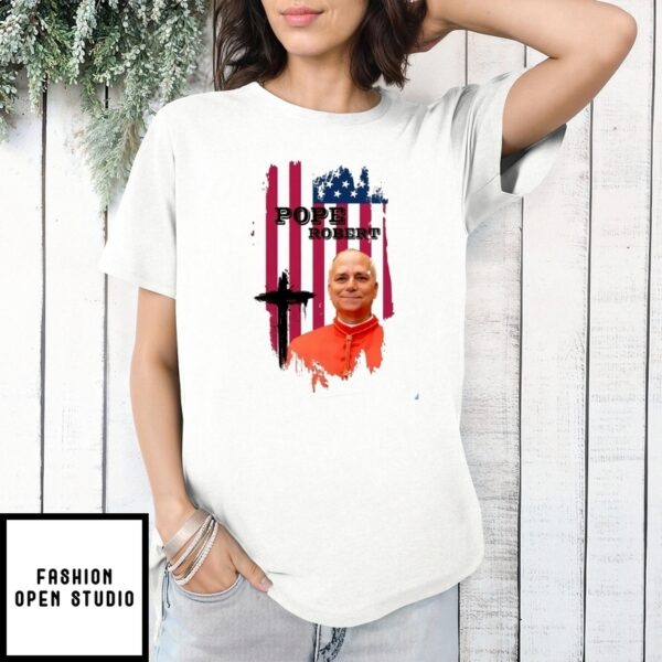 Robert Francis Usa Flag Prevost New Pope Leo Xiv Vatican City Catholic Church Holy Father Pope T-Shirt