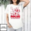 Rolus In The Outskirts Cartoon T-Shirt