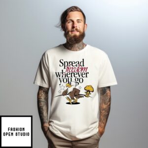 Spreading Freedom Wherever You Go T-Shirt