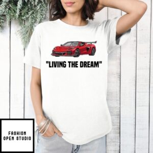 Super Car Living The Dream T-Shirt