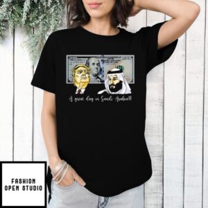 Trump And Saudi Leader Satire A Great Day In Saudi Arabia Caricature T-Shirt