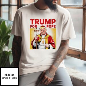 Trump For Pope Gear Catholic Vatican Republican Gear 2028 T-Shirt