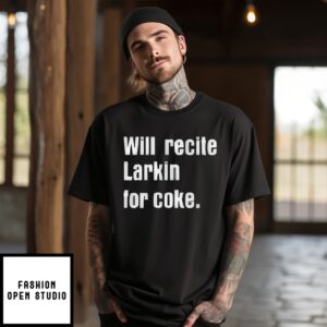Will Recite Larkin For Coke T-Shirt