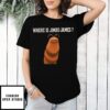 Womens Marcus The Worm Where Is Jimbo James Meme T-Shirt