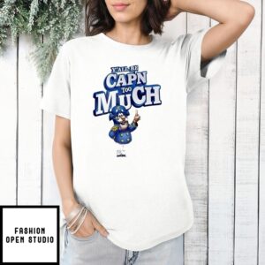 Y’All Be Capn To Much Waffelo Bill Cartoon T-Shirt