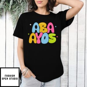 Aba Ayos T-Shirt