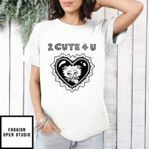 Aidabloom 2 Cute 4 U Heart T-Shirt