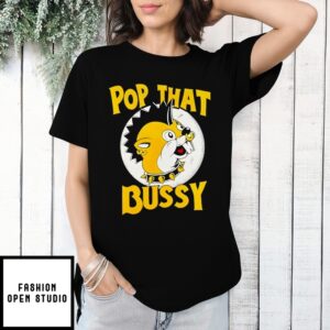 Buc-Ee’S Pop That Bussy Bucees T-Shirt