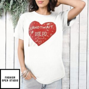 Canotwait Doe Dd T-Shirt