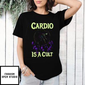 Cardio Is A Cult T-Shirt