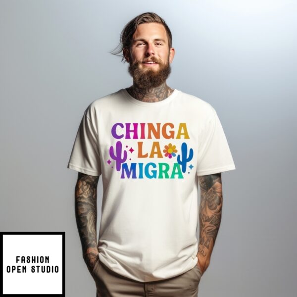 Chinga La Migra Anti Ice Protest Cactus T-Shirt