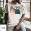 Democracy Has No Kings Anti Trump T-Shirt