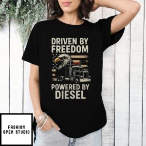 Driven By Freedom Powered By Diesel T-Shirt
