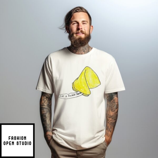 Eat A Fuckin Salad T-Shirt