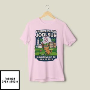 Fairways For Jodi Sue Summerville Sc July 13 2025 T-Shirt