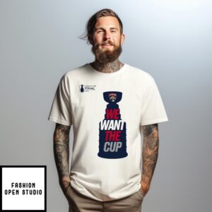 Florida Panthers 2025 Stanley Cup Final We Want The Cup T-Shirt