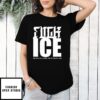 Fuck Ice No One Is Illegal On Stolen Land T-Shirt
