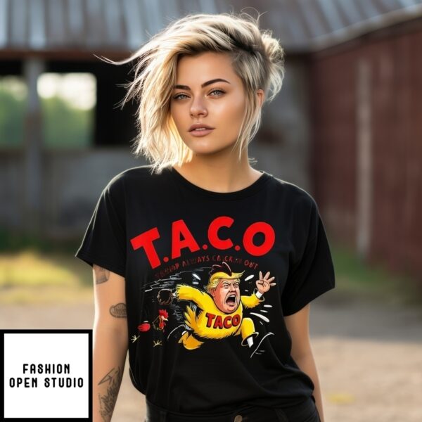 Funny Taco Trump Running Always Chickens Out T-Shirt
