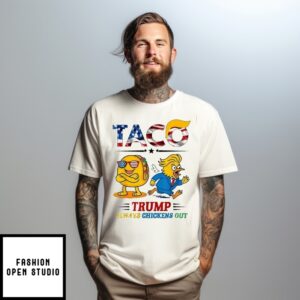 Funny Trump Taco Trump Always Chickens Out T-Shirt