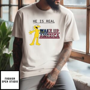 Graggle Gregory Simpson He Is Real Wake Up America T-Shirt