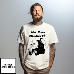 Grim Reaper Smoke No Today Numbnuts T-Shirt