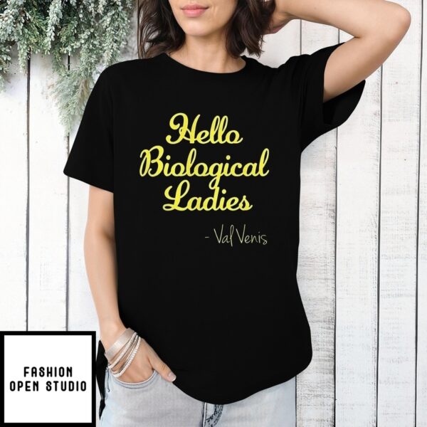 Hello Biological Ladies Val Ven’S T-Shirt