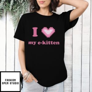 I Heart My E-Kitten T-Shirt