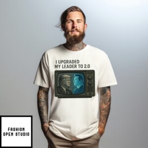 I Upgraded My Leader To 2.0 Elon Musk T-Shirt