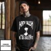 Kate Bush But The K Is Silent T-Shirt