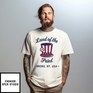 Land Of The Fried Bronx Ny Usa T-Shirt