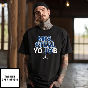 Lexie Hull Mrs Steal Yo Job T-Shirt