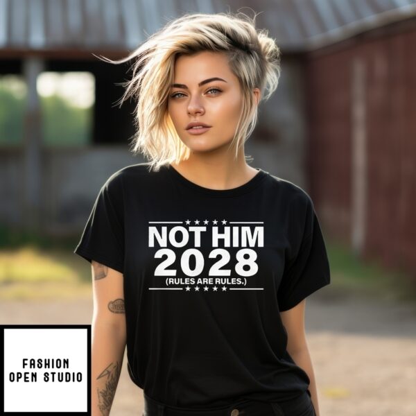 Not Him 2028 Rules Are Rules T-Shirt