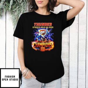 Oklahoma City Thunder Strikes Gold In 2025 Champions T-Shirt