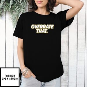 Pat Mcafee Overrate That T-Shirt