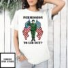 Permission To Lib Out Veteran Soldier Flag T-Shirt