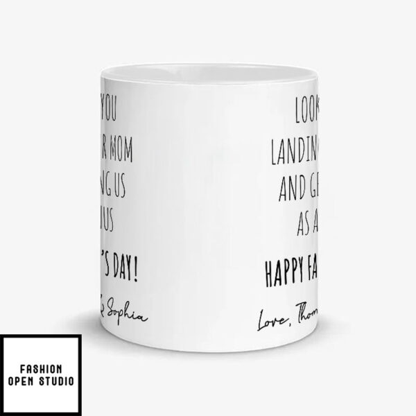 Personalized Look At You Landing Our Mom And Getting Us As A Bonus Happy Father’S Day