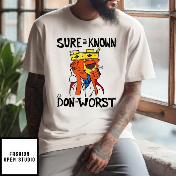 Prince John Robin Hood Sure To Be Known As Don The Worst T-Shirt
