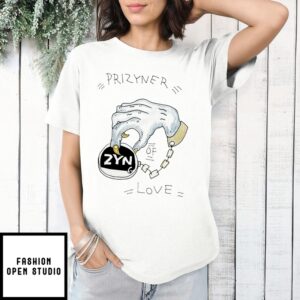Prisoner Of Love Zyn T-Shirt