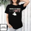 Proud To Serve Cunt American Flag T-Shirt