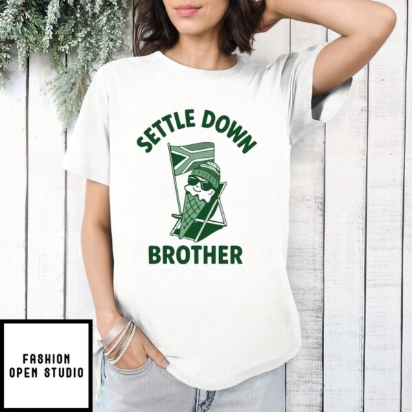 Settle Down Brother Ice Cream T-Shirt