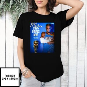 Shai Gilgeous-Alexander Is The 2025 Nba Finals Mvp T-Shirt